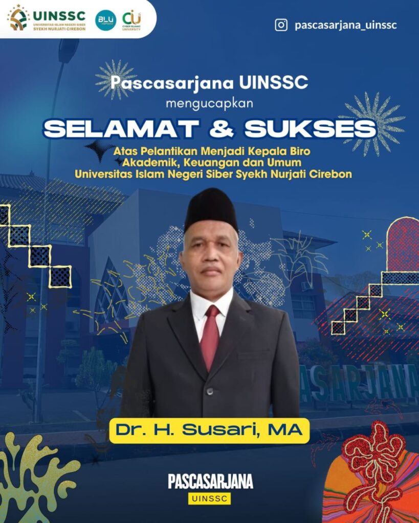 Selamat dan sukses atas dilantiknya Bapak Dr. H. Susari, MA sebagai Kepala Biro Akademik, Keuangan, dan Umum UIN Syekh Nurjati Cirebon.
